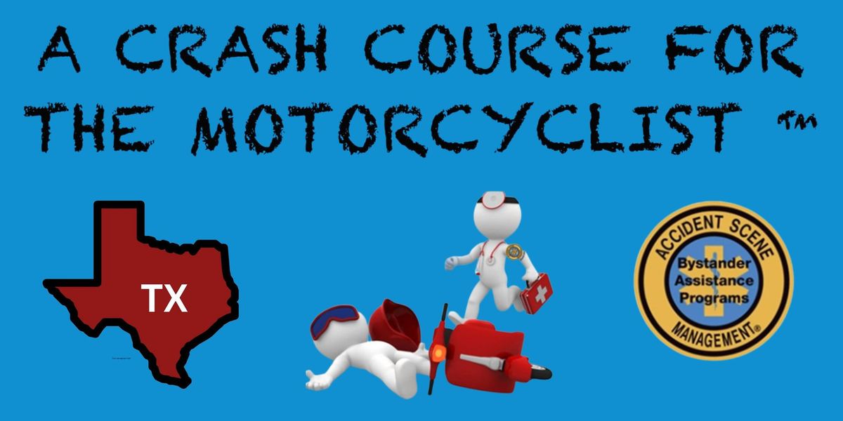 Burleson, TX - \u201cA Crash Course for the Motorcyclist\u201d 