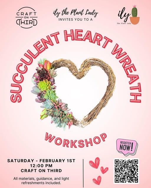 Succulent Heart Wreath 2\/1 at 12pm