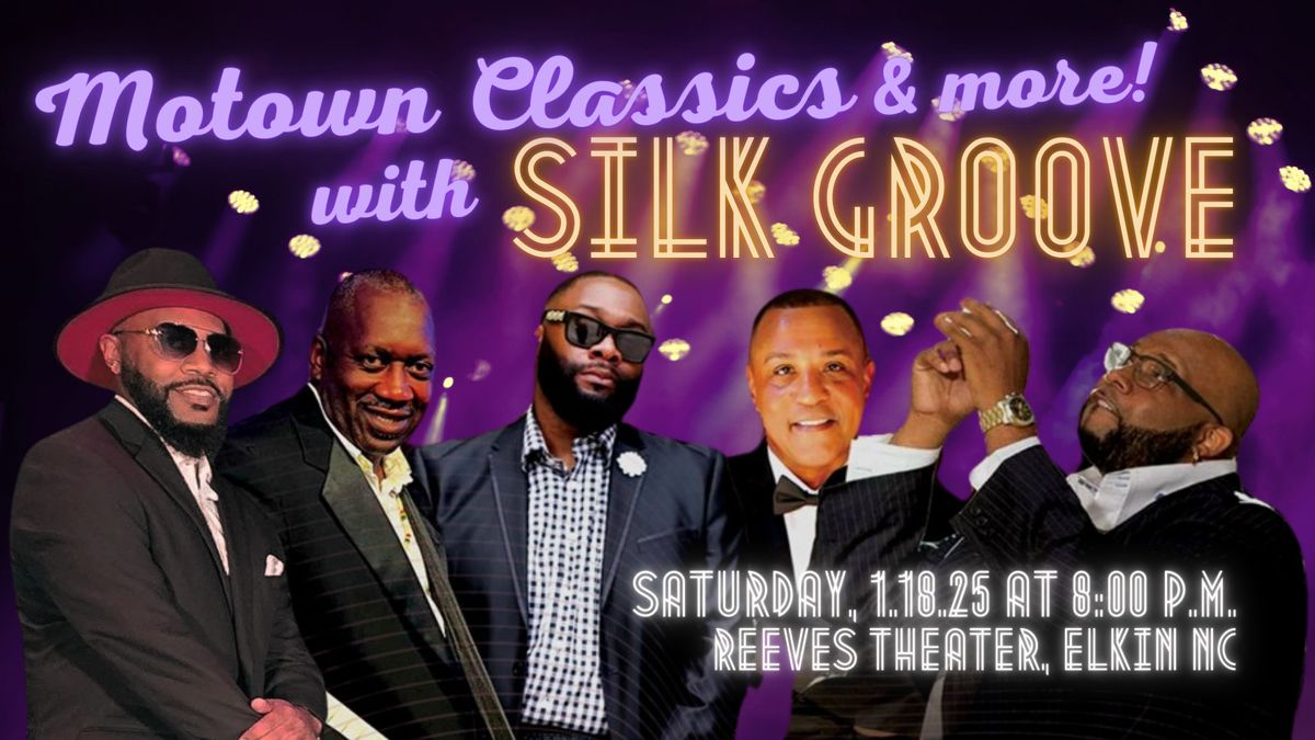 Motown Classics & More with Silk Groove Live at the Reeves