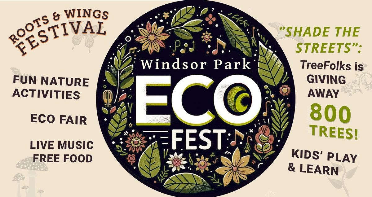 Windsor Park ECO Fest - a Roots & Wings Festival Event 