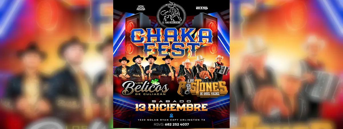 CHAKA FEST LOS BELICOS DE CULIACAN & LOS PISTONES