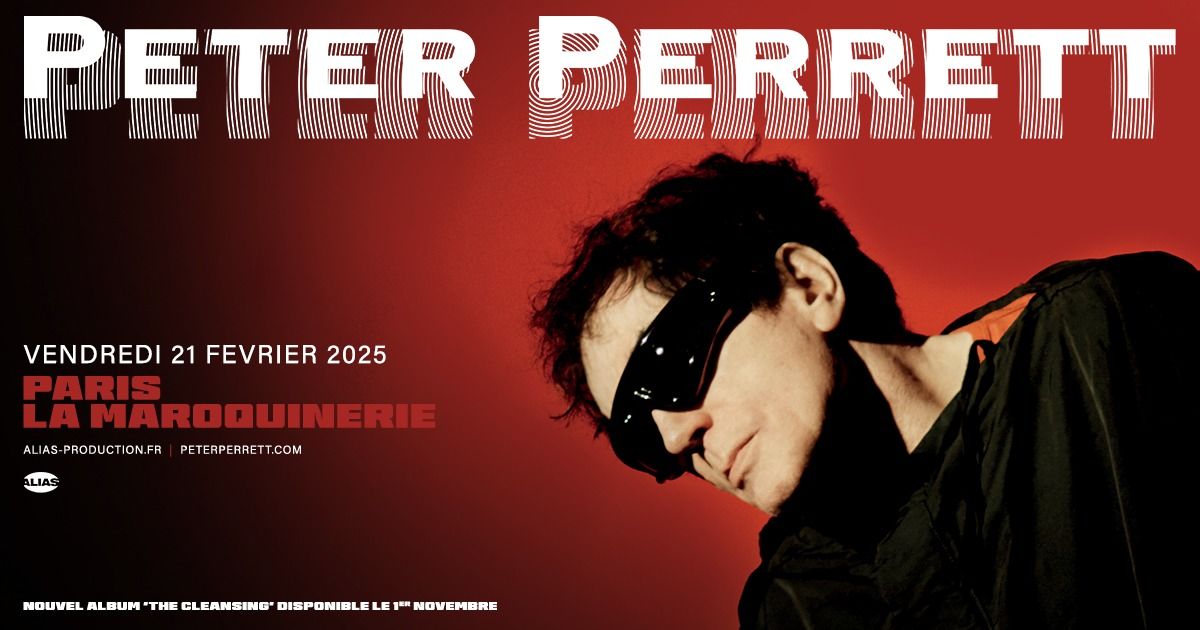 PETER PERRETT \u2022 Paris - La Maroquinerie \u2022 21 f\u00e9vrier 2025