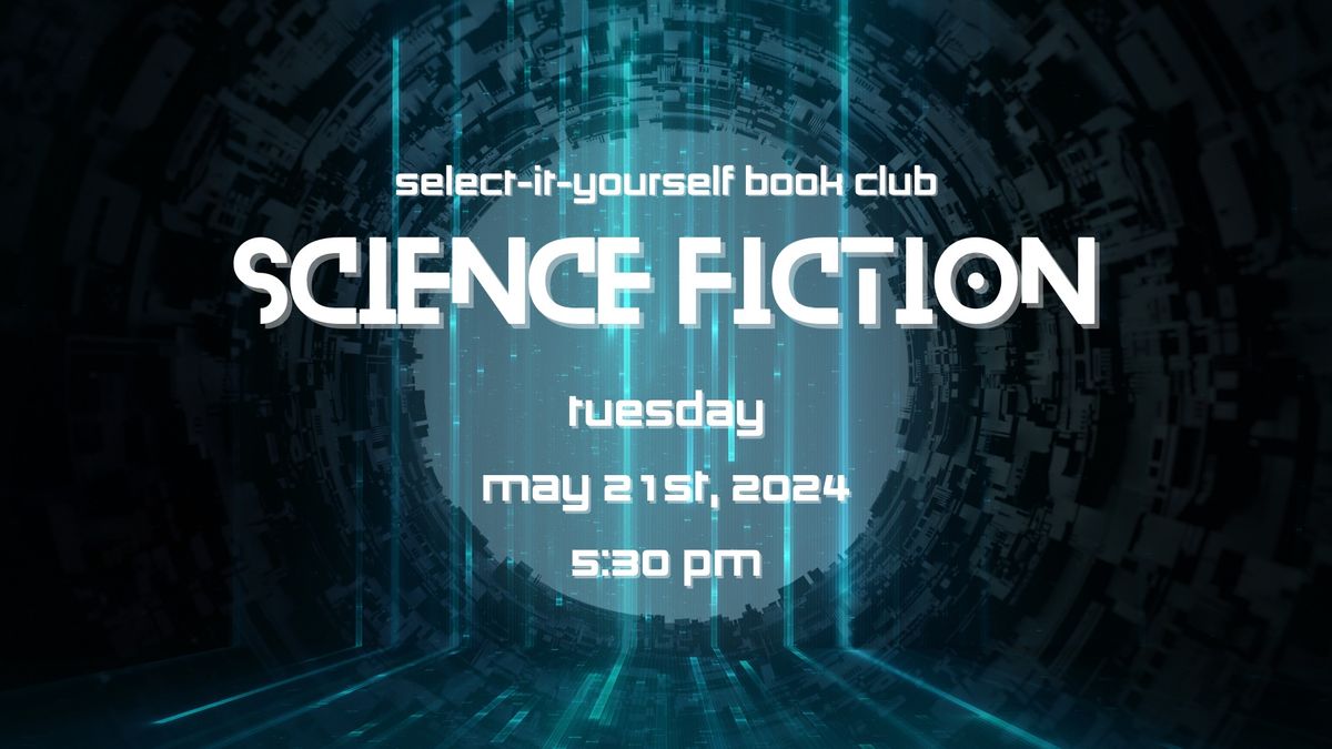 Select It Yourself Book Club: Science Fiction