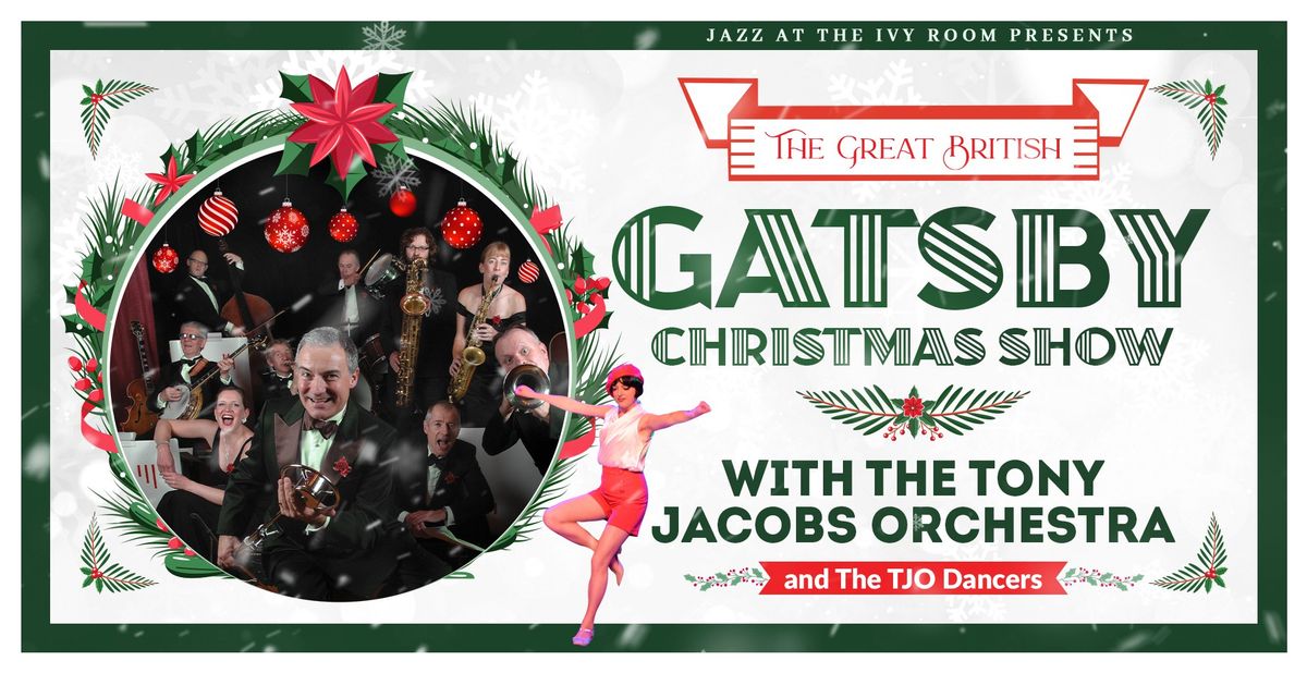 THE GREAT BRITISH GATSBY CHRISTMAS SHOW