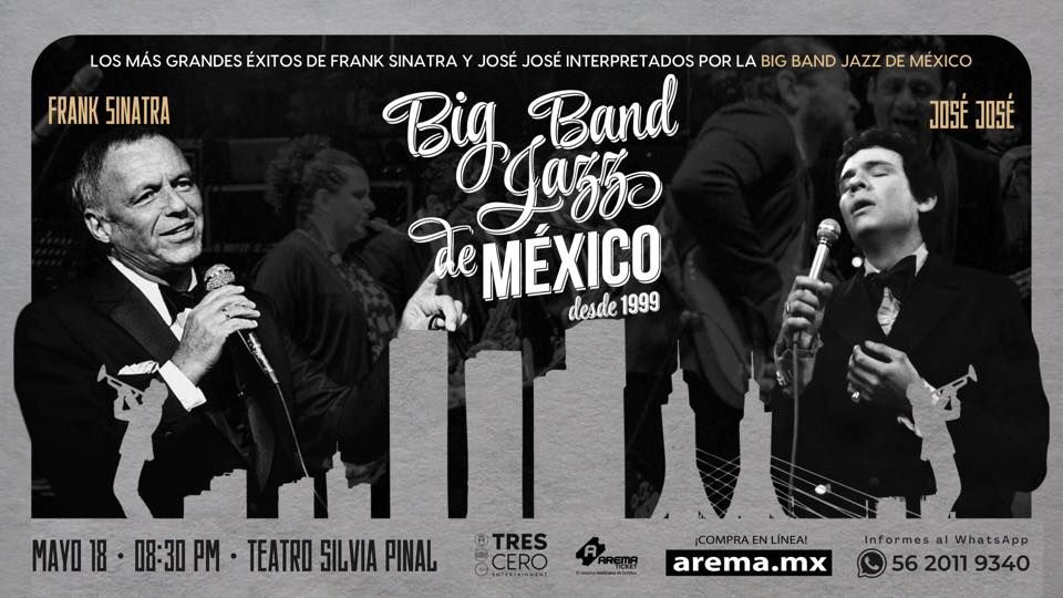 Big Band Jazz de M\u00e9xico: Interpretando a Frank Sinatra y Jos\u00e9 Jos\u00e9.