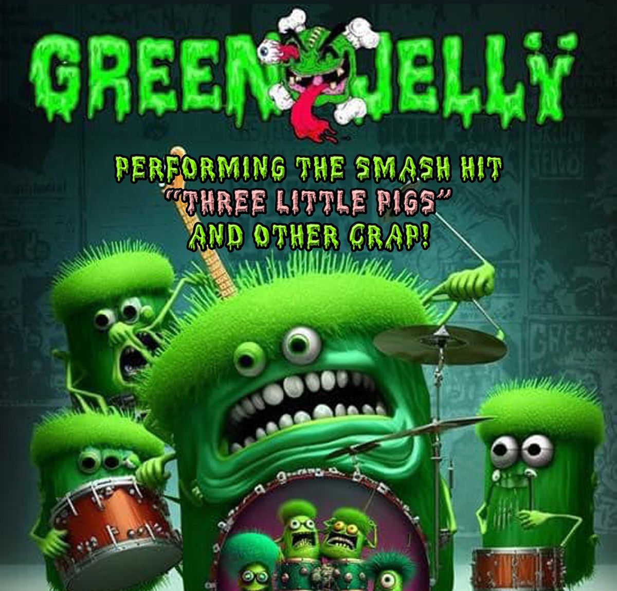 GREEN JELLY w\/ Psychobilly Death Clowns, Unchained & Chains Over Razors