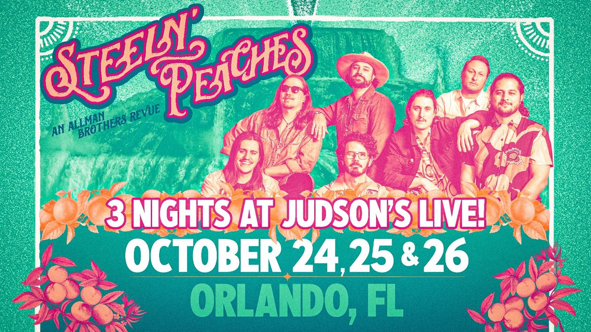 Steeln' Peaches - 3 Night Run at Judson's Live in Orlando, FL