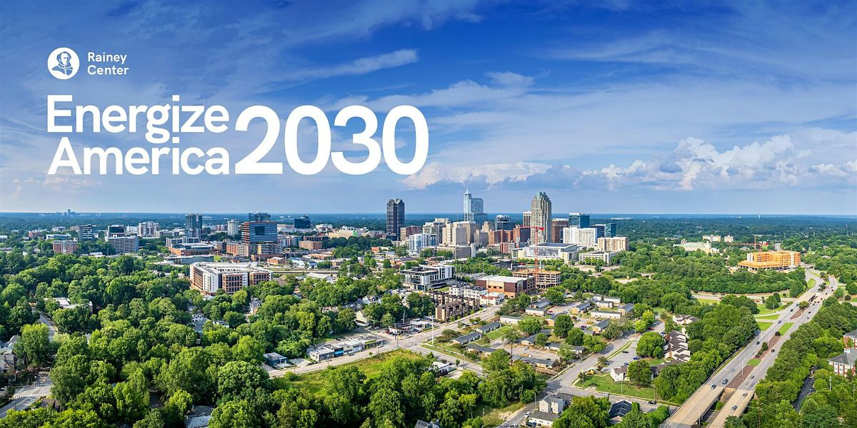 Energize America 2030 | North Carolina Policy Lab