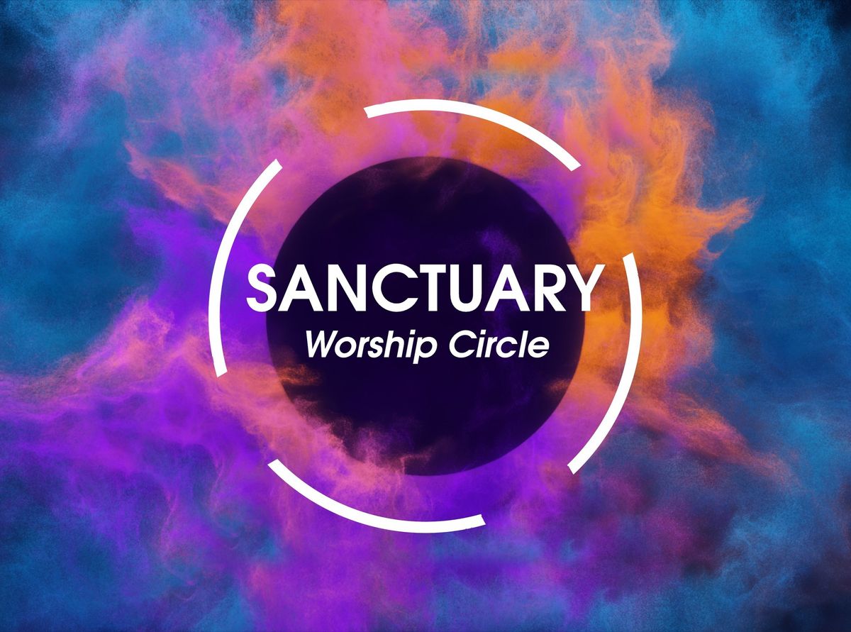 Sanctuary Worship Circle