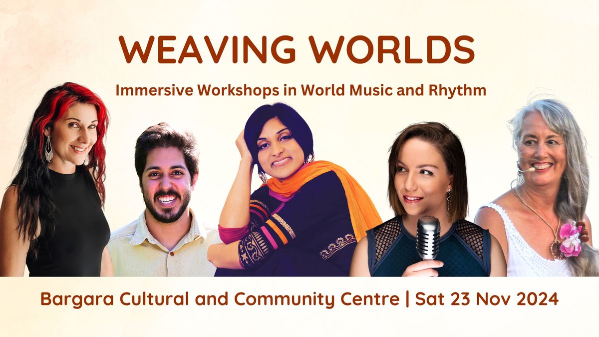 Weaving Worlds- Immersive Workshops in World Music and Rhythm