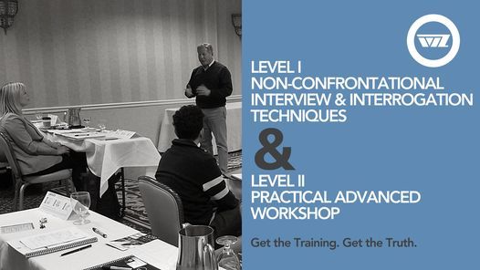 Level I Interview & Interrogation + Level II Practical Advanced Workshop