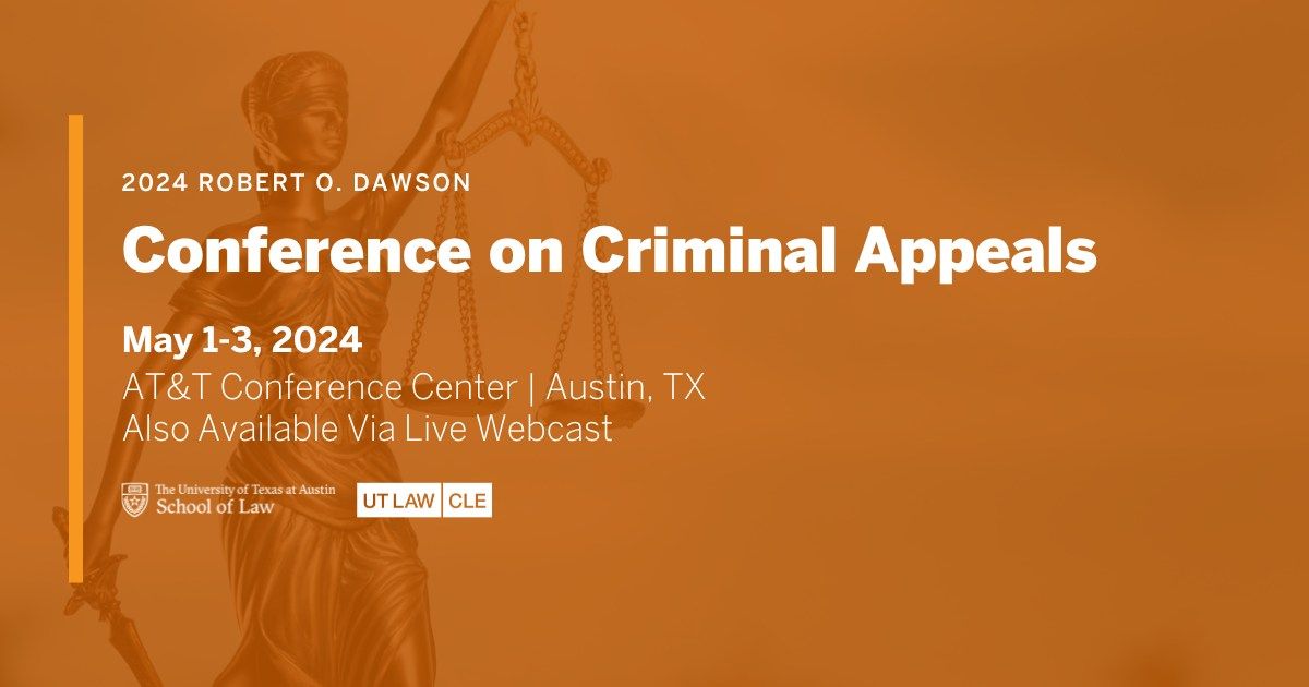 Robert O. Dawson Conference on Criminal Appeals