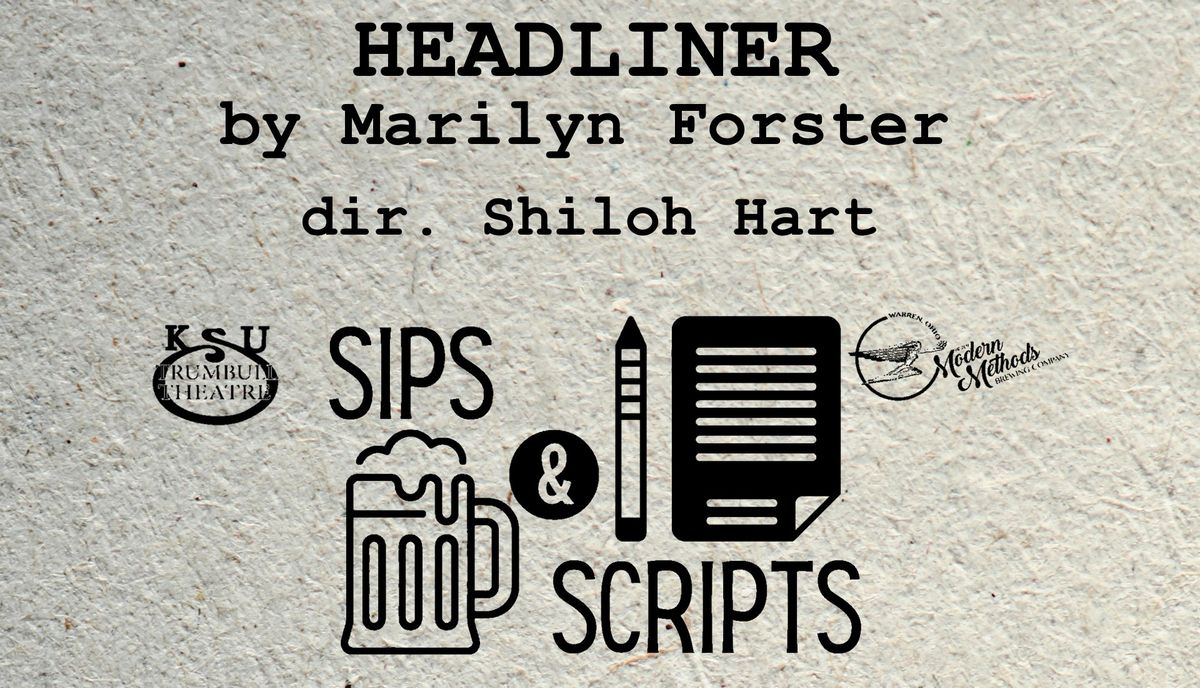 Sips & Scripts presents Headliner (A New Musical)