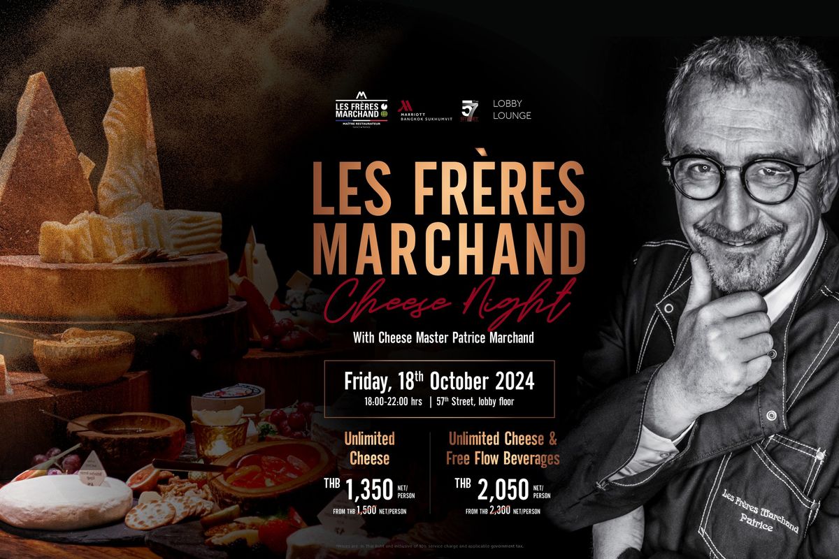 Meet Cheese Master Patrice Marchand at Les Fr\u00e8res Marchand Cheese Night!