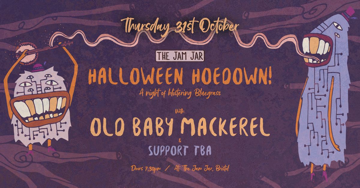 Halloween Hoedown with Old Baby Mackerel + more