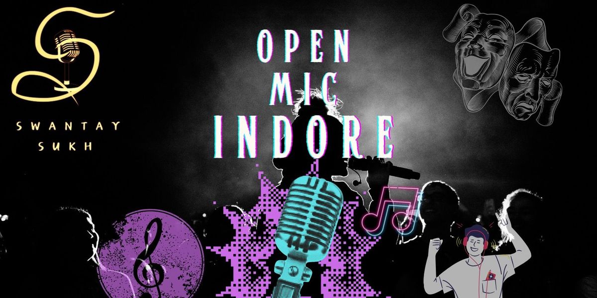 Open Mic by Swantay Sukh Indore