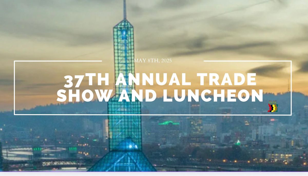 37th Annual Trade Show and Luncheon