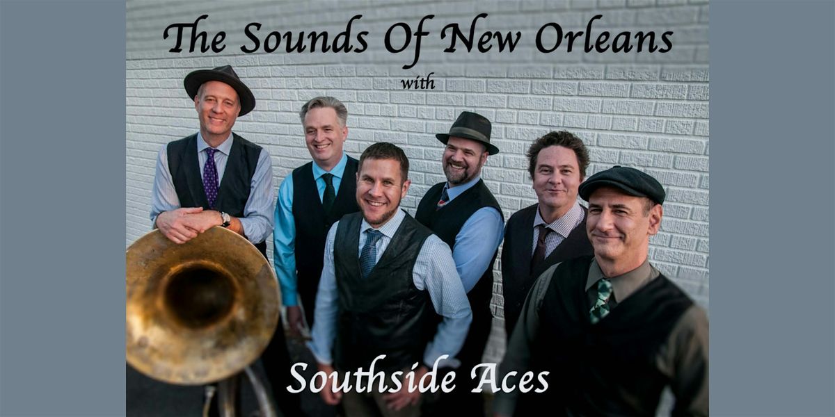 The Sounds Of New Orleans with Southside Aces