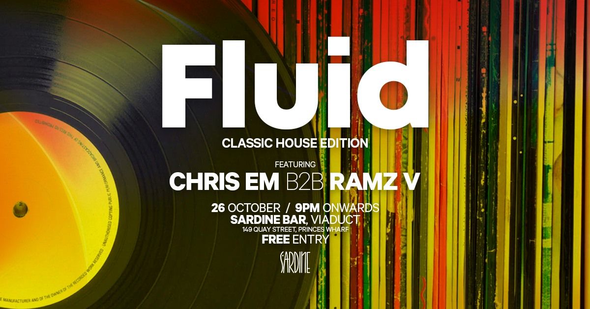  Sardine Sessions | Fluid - Classic House Edition ft. Chris EM + RAMZ V