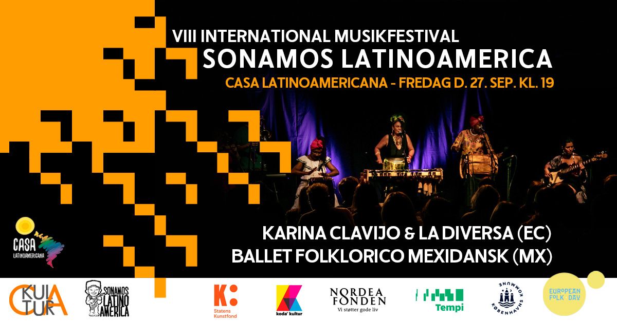 Karina Clavijo & La Diversa (EC) | Ballet Mexidansk (MX) \/\/ Sonamos Latinoamerica Festival