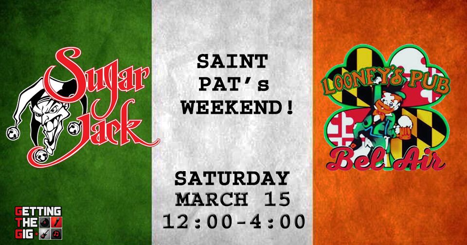 Sugar Jack: St. Patrick's Weekend at Looney's!