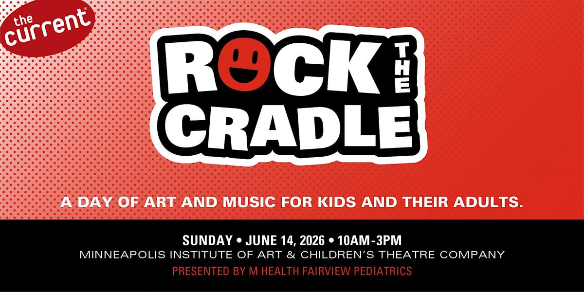 The Current\u2019s Rock the Cradle presented by M Health Fairview Pediatrics