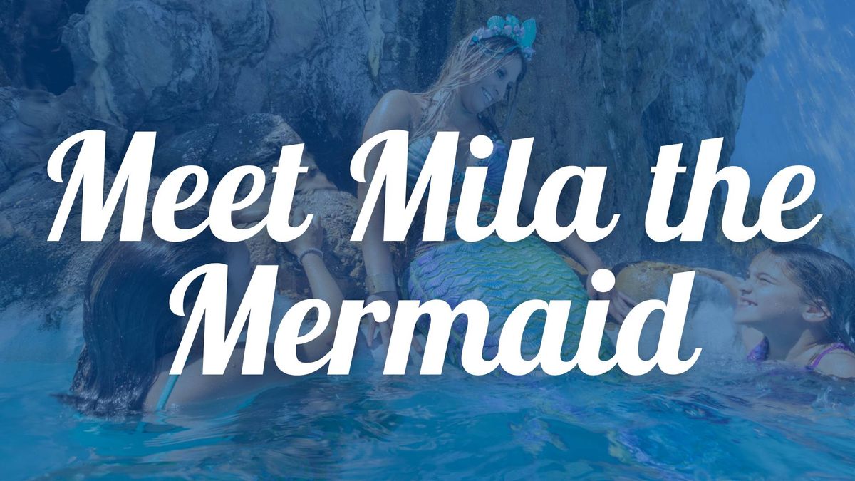 Meet Mila the Mermaid