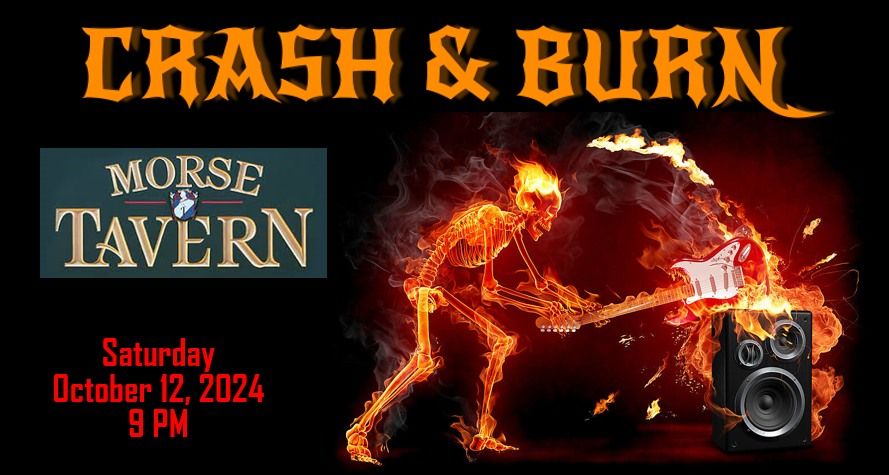 Crash & Burn at Morse Tavern - Natick