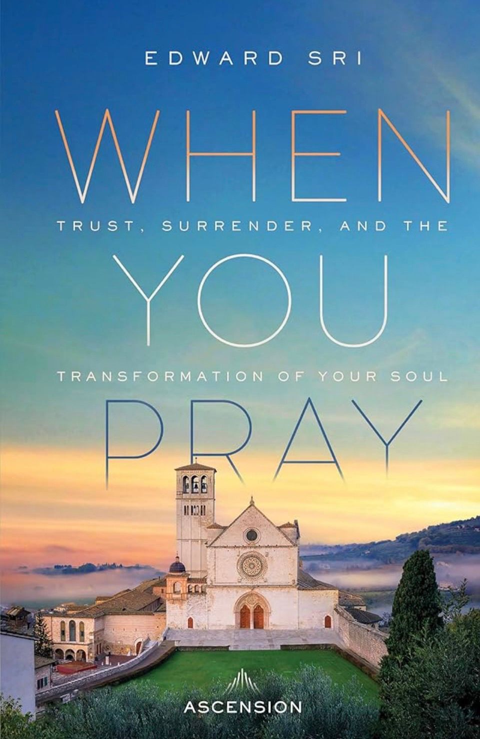 \u201cWhen You Pray\u201d A Clear Path to a Deeper Relationship with God (Lenten Study) 