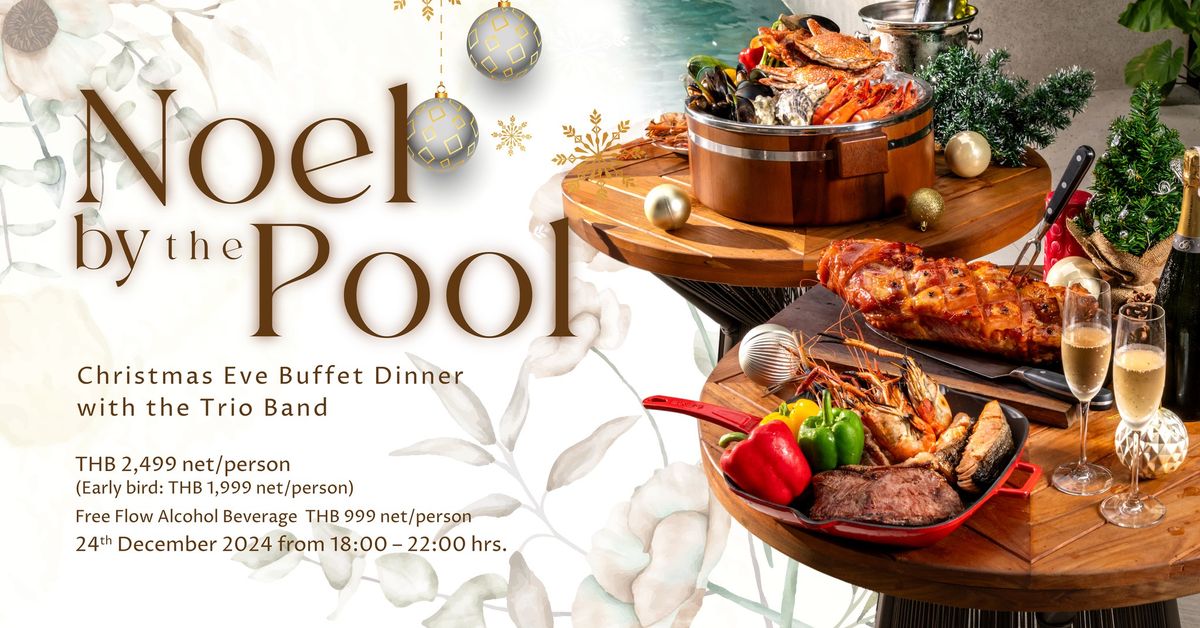 Noel by the Pool : Christmas Eve Buffet Dinner