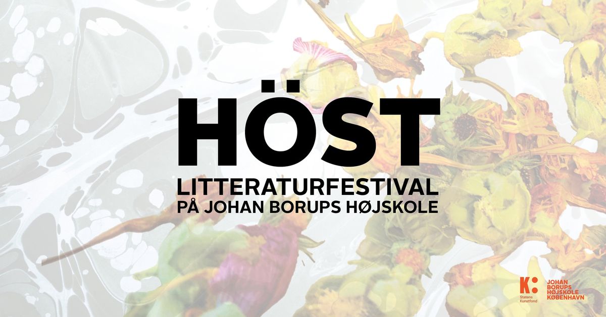 H\u00d6ST Litteraturfestival p\u00e5 Johan Borups H\u00f8jskole 2024: En fejring af \u00e5rets h\u00f8st!