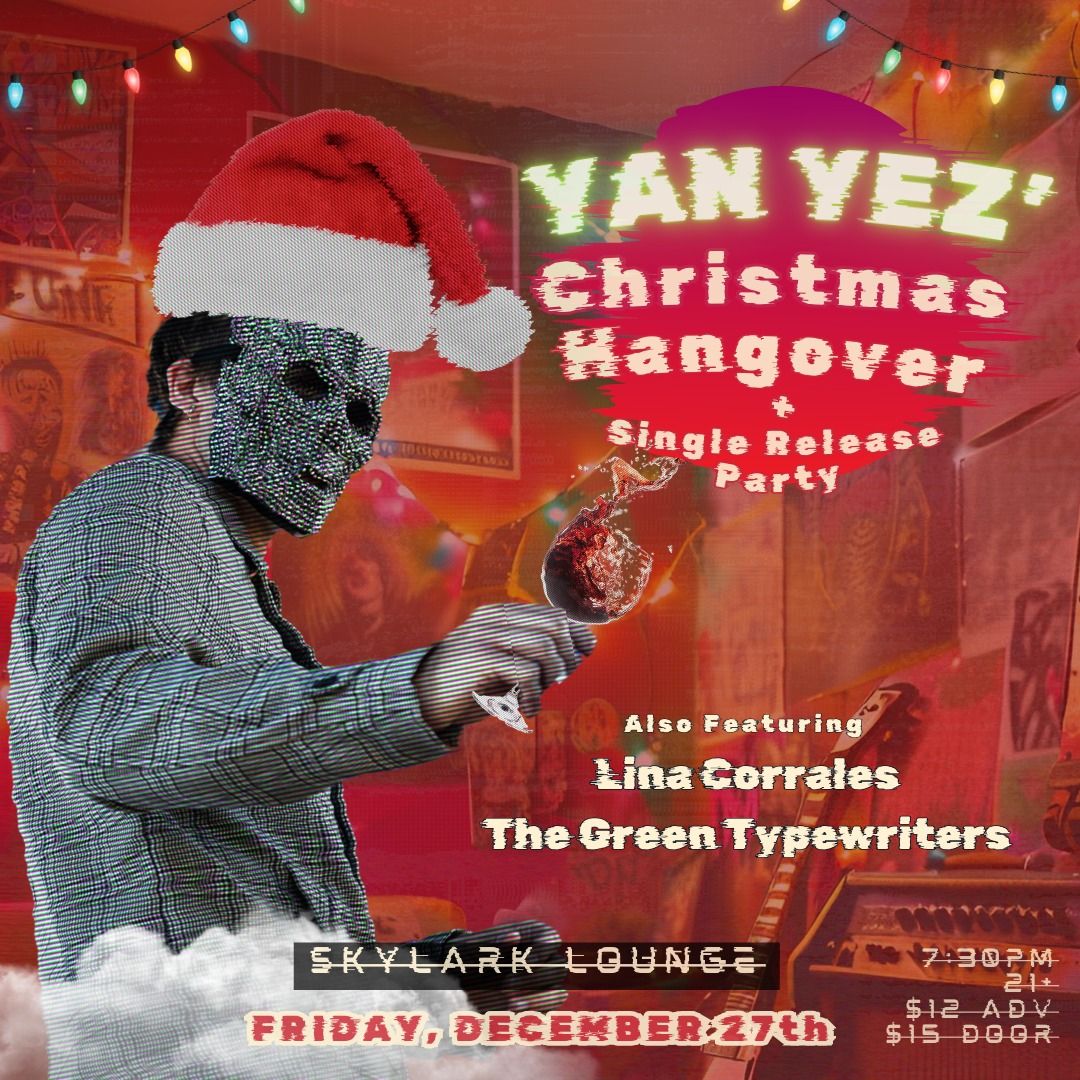 YAN YEZ' Christmas Hangover and Single Release Party!