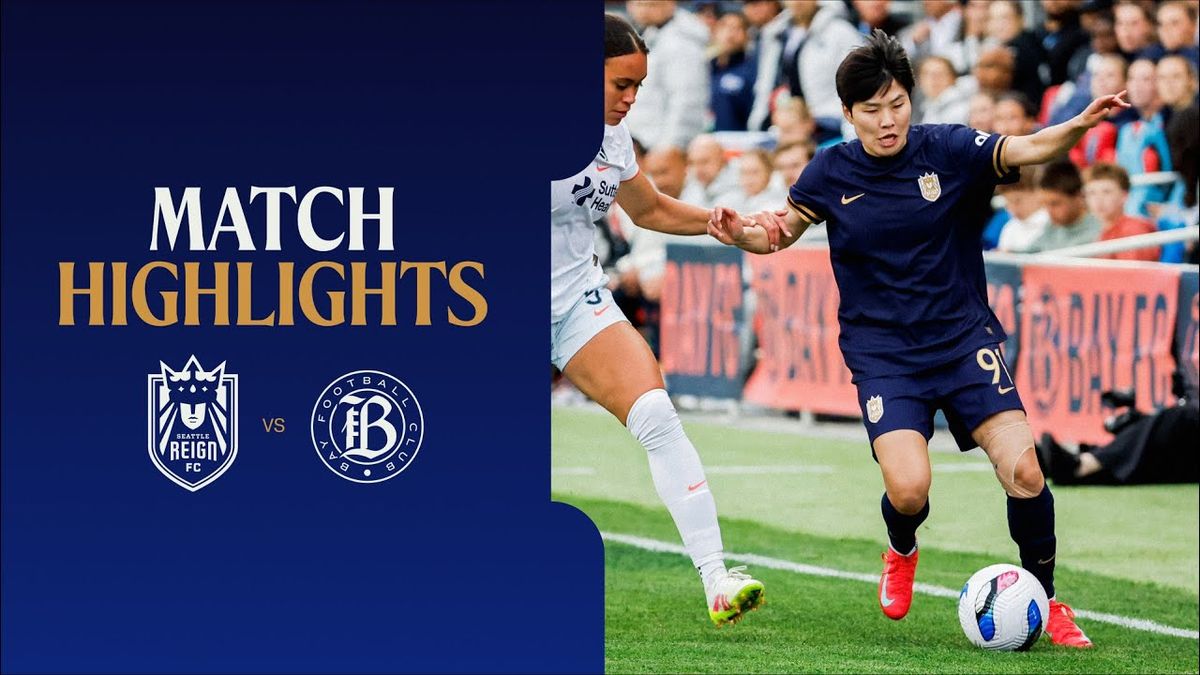 Seattle Reign FC vs. Bay FC