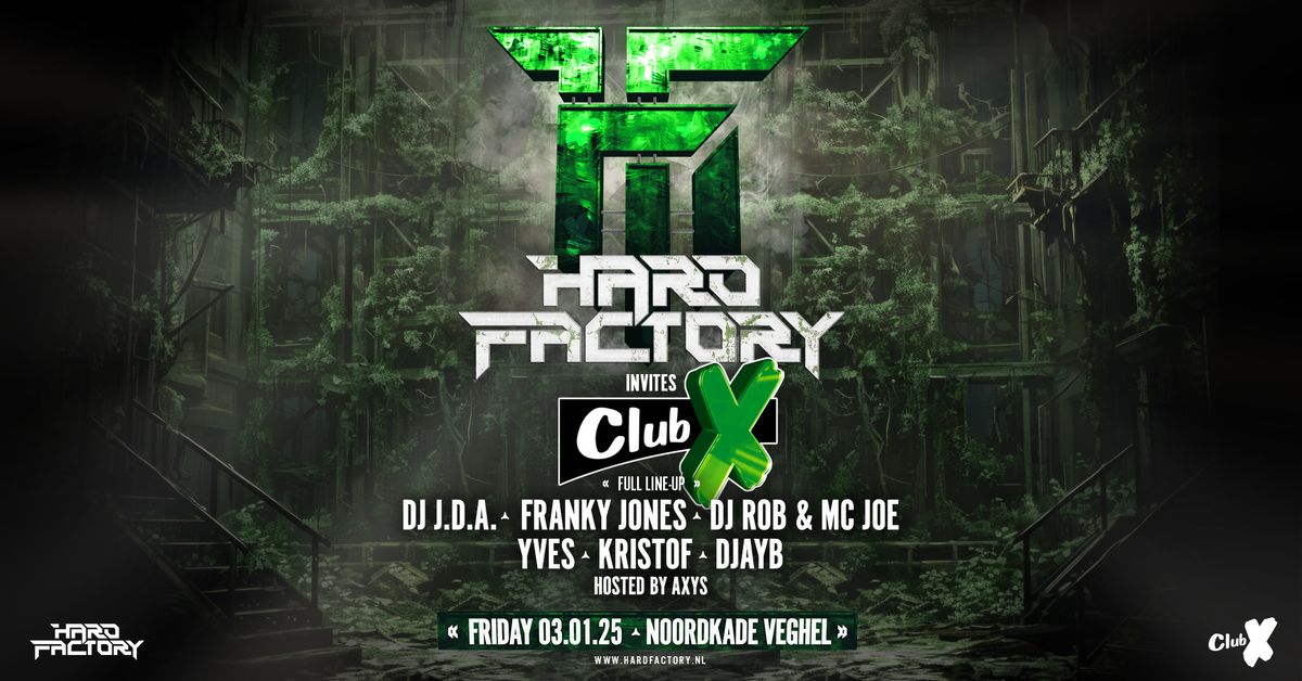 Hard Factory invites Club X