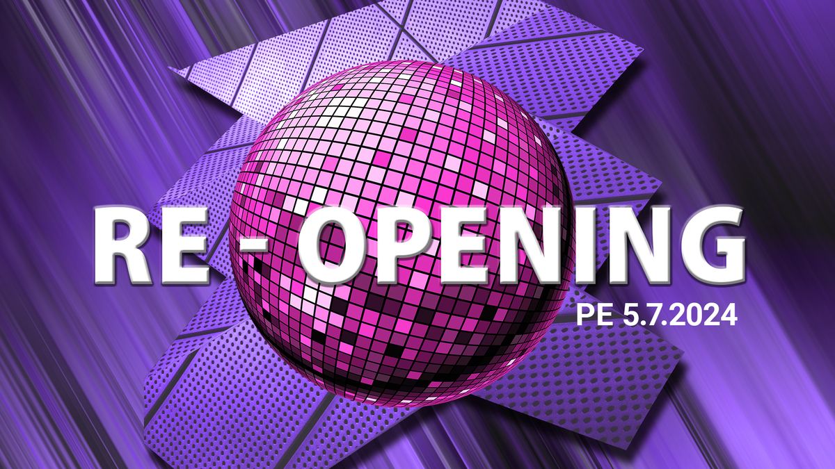RE:OPENING PE 5.7.2024 \/\/ Kivenlahden Seurahuone , Espoo