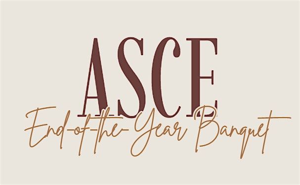 ASCE End-of-the-Year Banquet Registration