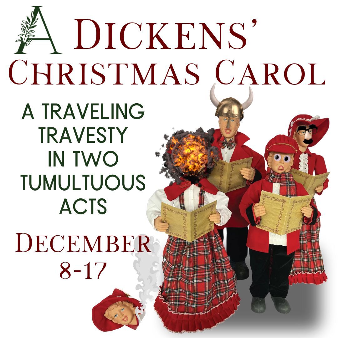 Dickens Christmas Carol - A Traveling Travesty in Two Acts at Princeton Theatre