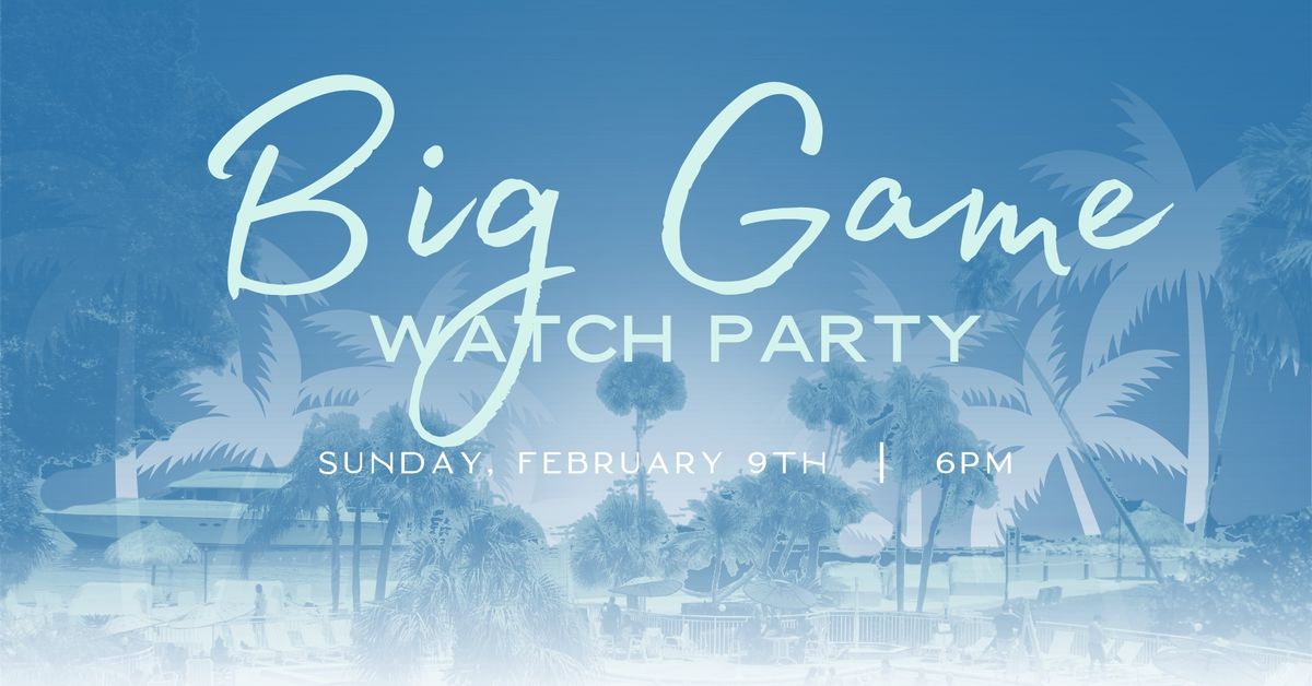 Big Game Watch Party 