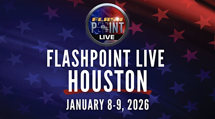 FlashPoint LIVE! Houston