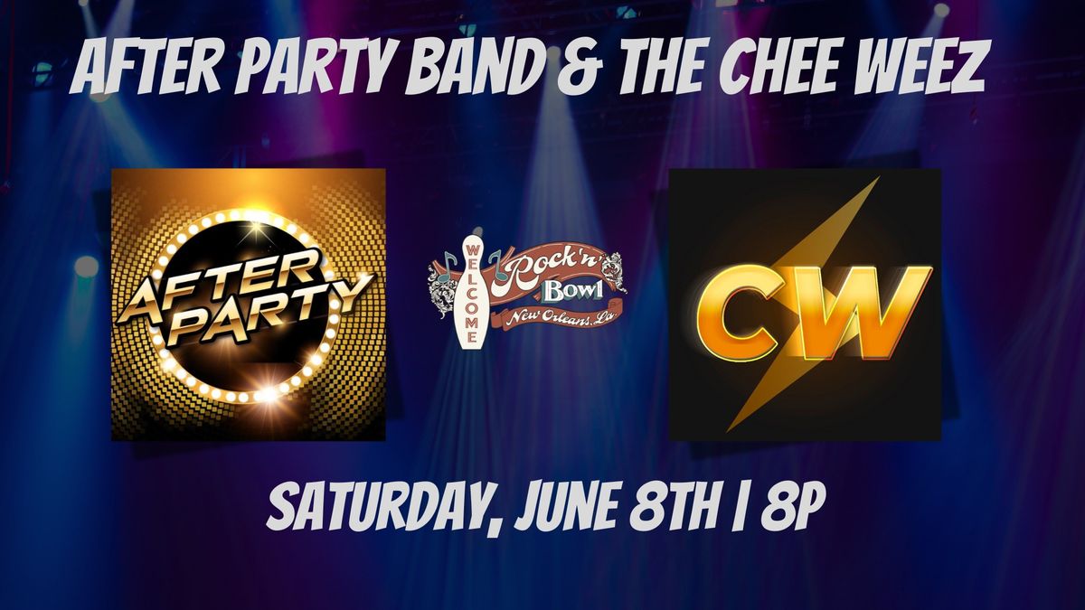The Chee Weez plus After Party Band | Rock'n'Bowl\u00ae New Orleans