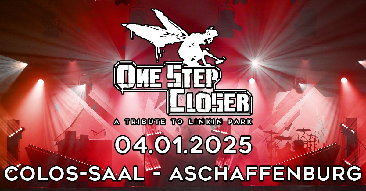 One Step Closer - A Tribute To Linkin Park \u2022 Aschaffenburg