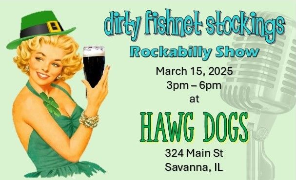 HAWG DOGS and Dirty Fishnet Stockings Rockabilly Show