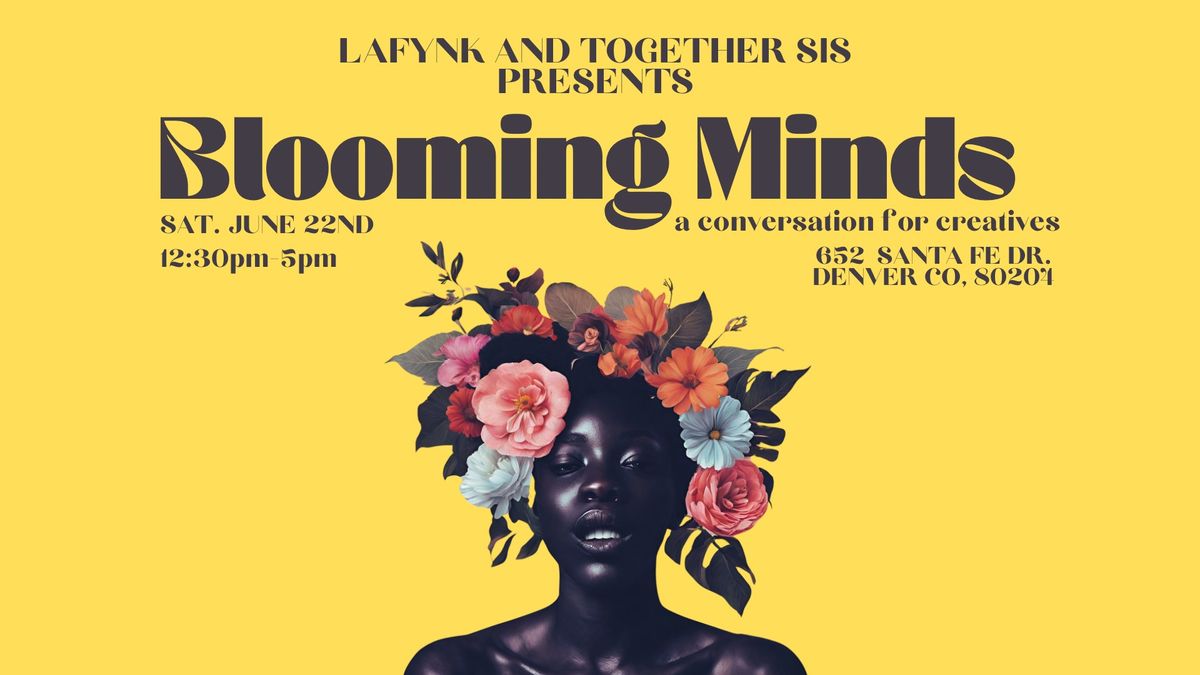 Blooming Minds: a conversation for creatives 
