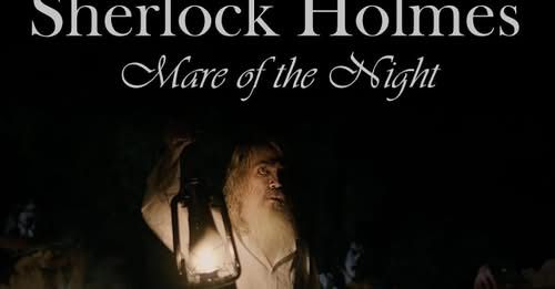 Sherlock Holmes: Mare of the Night Film Screening