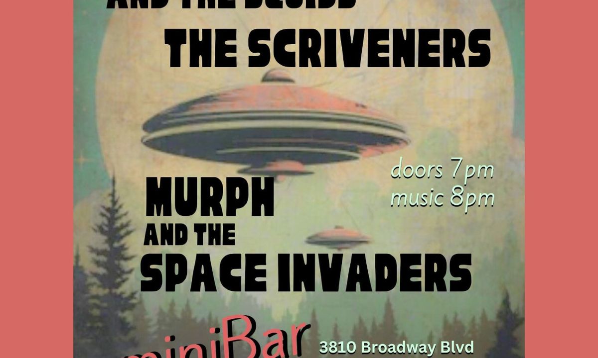 Dan Jones and the Squids, The Scriveners, Murph and the Space Invaders