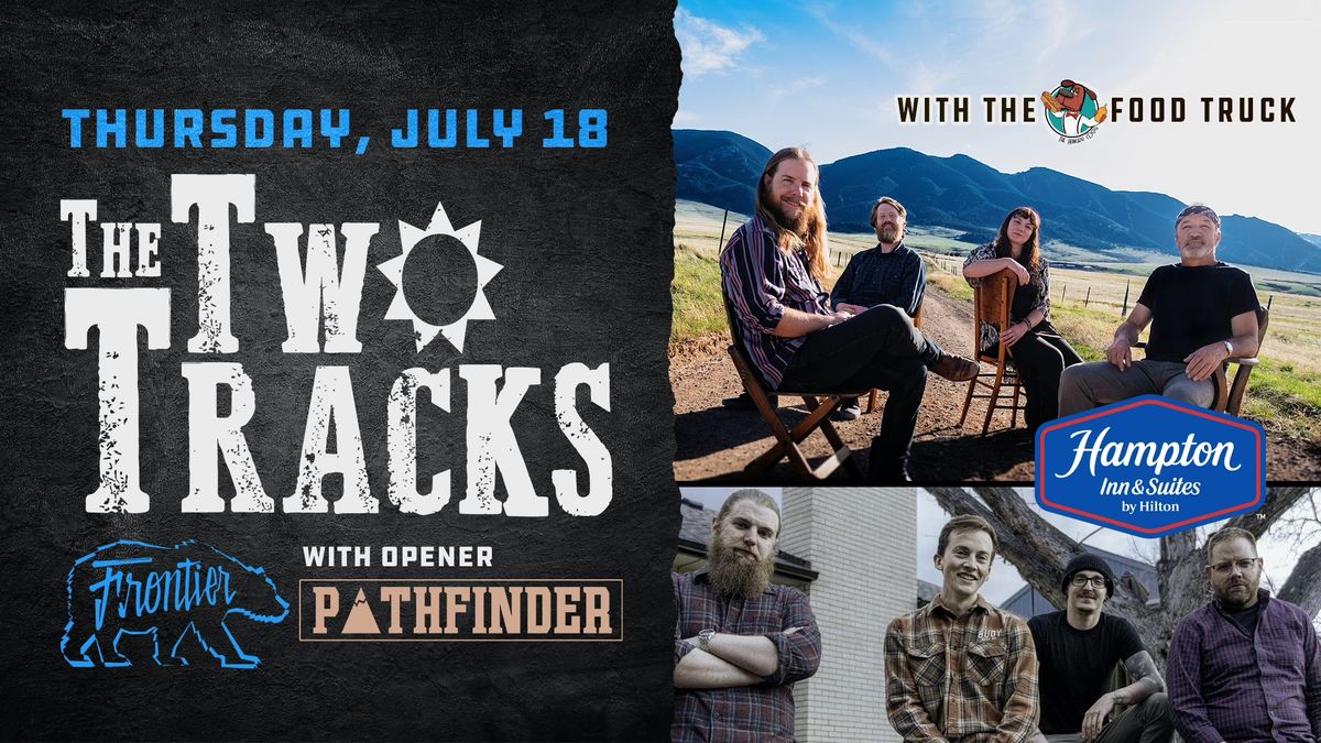 The Two Tracks with Pathfinder LIVE in Concert @ Frontier!