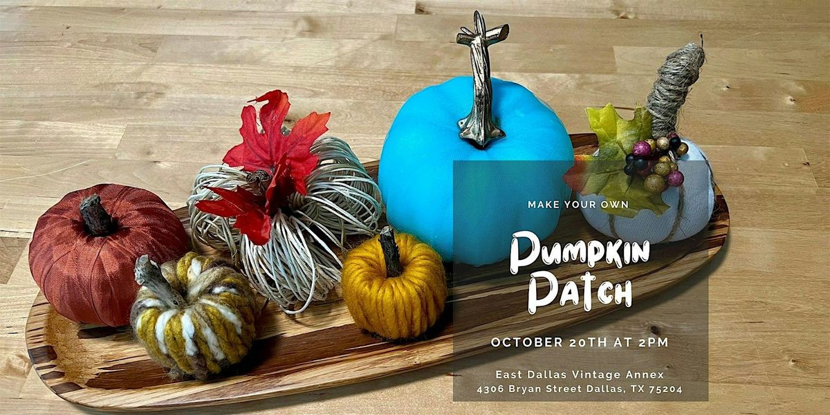 Create your own Pumpkin Patch