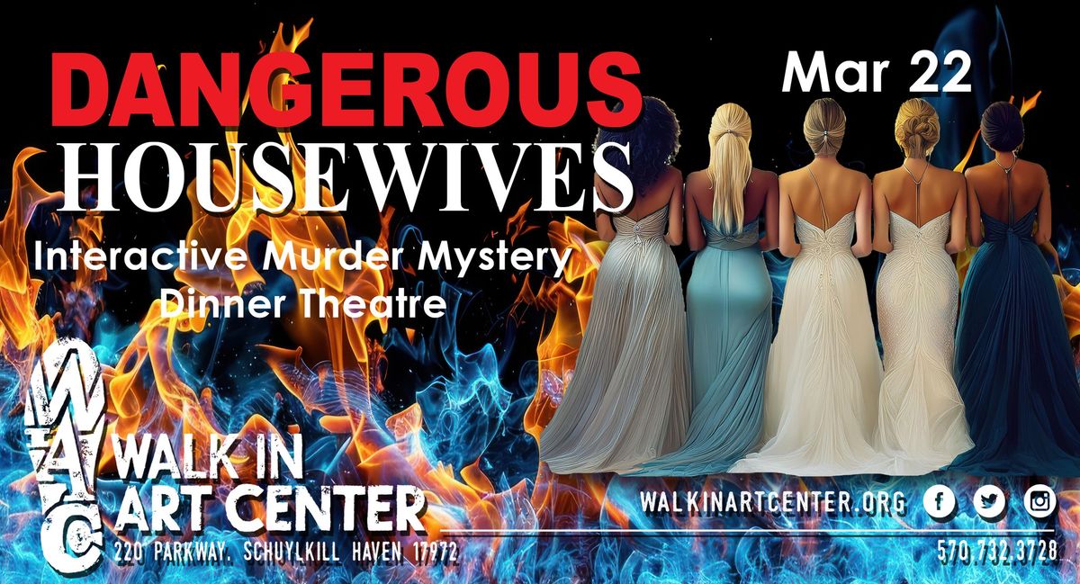 "Dangerous Housewives" Murder Mystery Dinner Theatre