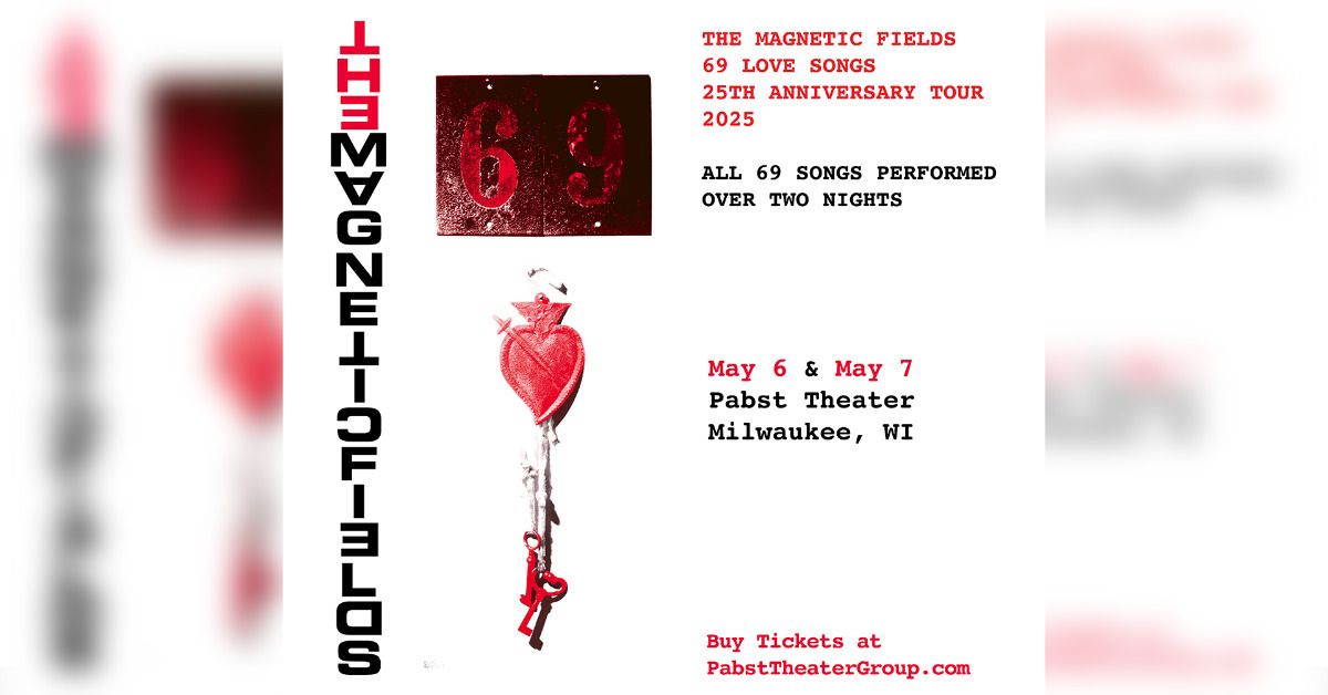 TWO NIGHTS: The Magnetic Fields 69 Love Songs 25th Anniversary Tour at Pabst Theater