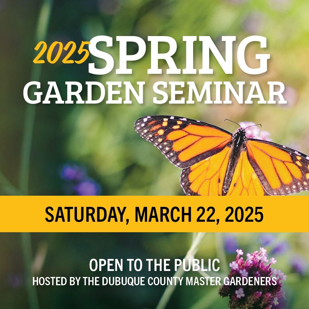 Dubuque Spring Garden Seminar